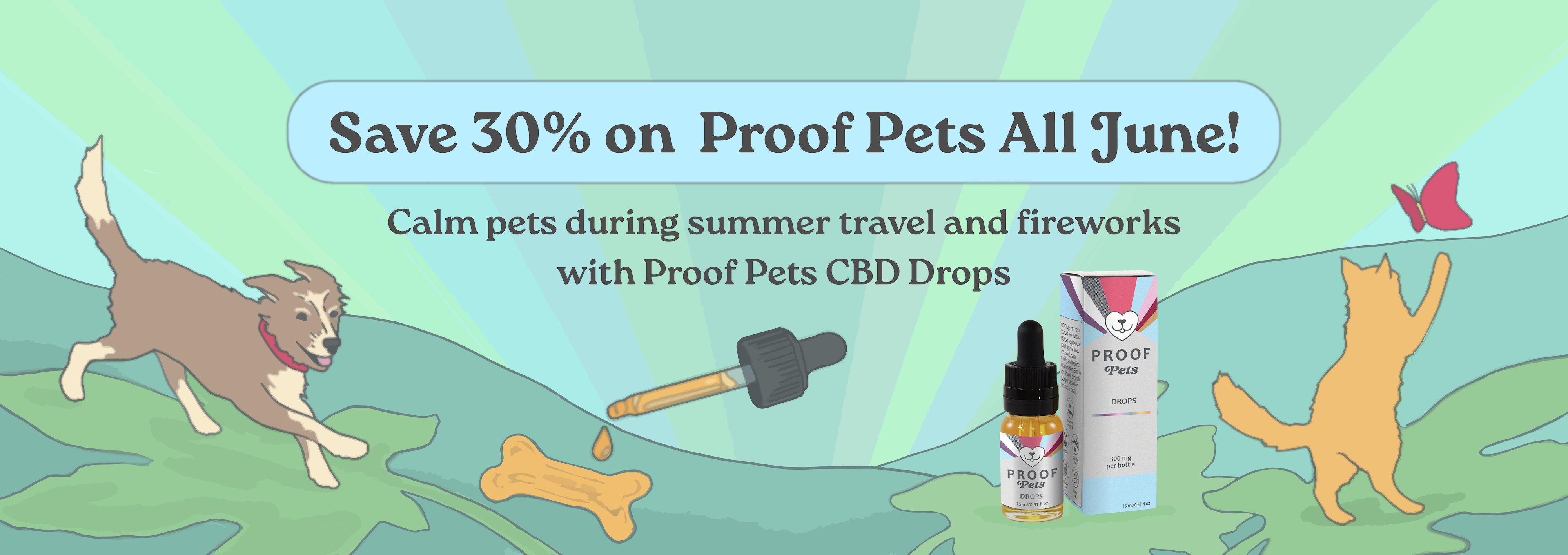 Sale details with an illustration of cat and dog playing in a garden with a Proof Pets bottle.